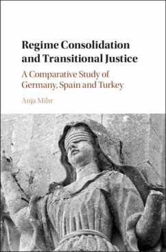 Regime Consolidation and Transitional Justice (eBook, PDF) - Mihr, Anja