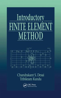Introductory Finite Element Method (eBook, ePUB) - Desai, Chandrakant S.; Kundu, Tribikram