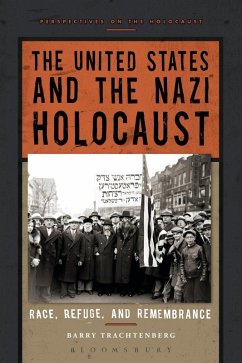 The United States and the Nazi Holocaust (eBook, ePUB) - Trachtenberg, Barry