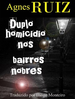 Duplo homicidio nos bairros nobres (eBook, ePUB) - Ruiz, Agnes