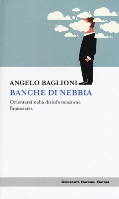 Cover Banche di nebbia. Orientarsi nella disinformazione finanziaria