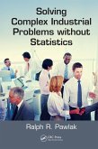 Solving Complex Industrial Problems without Statistics (eBook, ePUB)