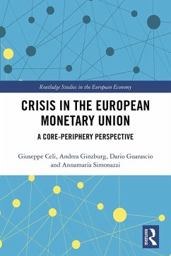 Crisis in the European Monetary Union (eBook, PDF) - Celi, Giuseppe; Ginzburg, Andrea; Guarascio, Dario; Simonazzi, Annamaria