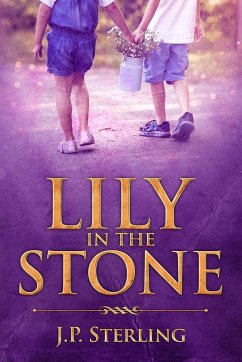 Lily in the Stone - Sterling, J. P.