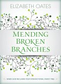 Mending Broken Branches (eBook, ePUB) Mending Broken Branches (eBook, ePUB)