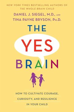 The Yes Brain (eBook, ePUB) - Siegel, Daniel J.; Bryson, Tina Payne