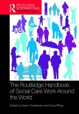 The Routledge Handbook of Social Care Work Around the World (eBook, ePUB)