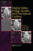 Digital Video Image Quality and Perceptual Coding (eBook, ePUB)