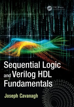 Sequential Logic and Verilog HDL Fundamentals (eBook, ePUB) - Cavanagh, Joseph