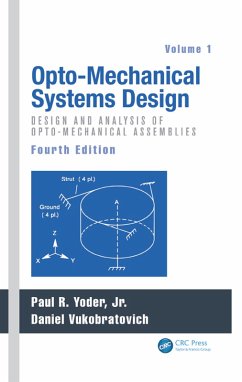 Opto-Mechanical Systems Design, Volume 1 (eBook, ePUB)