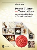 Twists, Tilings, and Tessellations (eBook, PDF)