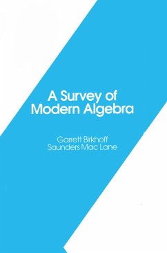 A Survey of Modern Algebra (eBook, ePUB) - Birkhoff, Garrett; Mac Lane, Saunders