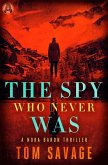 The Spy Who Never Was (eBook, ePUB)