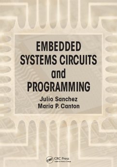 Embedded Systems Circuits and Programming (eBook, ePUB) - Sanchez, Julio; Canton, Maria P.
