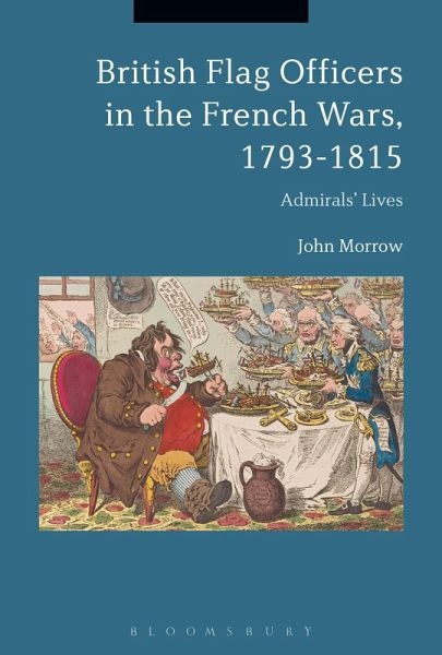 British Flag Officers in the French Wars, 1793-1815 (eBook, PDF) British Flag Officers in the French Wars, 1793-1815 (eBook, PDF)