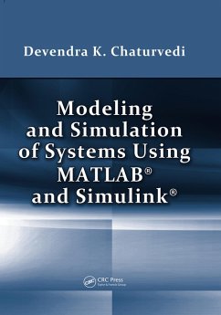 Modeling and Simulation of Systems Using MATLAB and Simulink (eBook, PDF) - Chaturvedi, Devendra K.