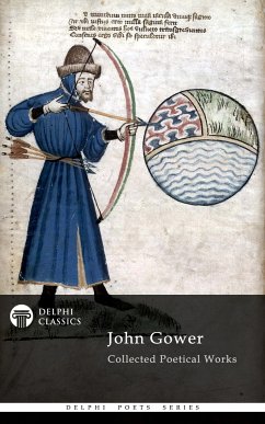 Delphi Collected Poetical Works of John Gower (Illustrated) (eBook, ePUB) - Gower, John