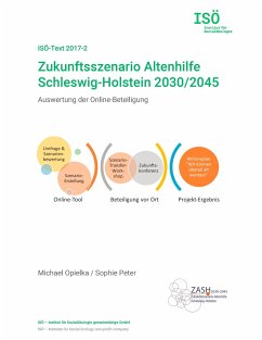 Zukunftsszenario Altenhilfe Schleswig-Holstein 2030/2045 - Opielka, Michael;Peter, Sophie