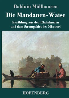 Die Mandanen-Waise - Möllhausen, Balduin