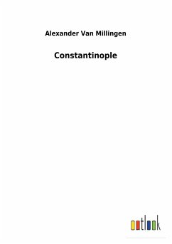 Constantinople - Van Millingen, Alexander