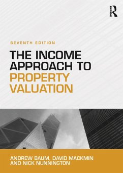 The Income Approach to Property Valuation (eBook, ePUB) - Baum, Andrew; Mackmin, David; Nunnington, Nick
