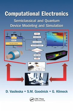 Computational Electronics (eBook, ePUB) - Vasileska, Dragica; Goodnick, Stephen M.; Klimeck, Gerhard