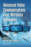 Advanced Video Communications over Wireless Networks (eBook, ePUB) Advanced Video Communications over Wireless Networks (eBook, ePUB)