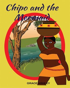 Chipo and The Mermaid and Other Stories (fixed-layout eBook, ePUB) - Ashley, Grace