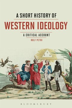 A Short History of Western Ideology (eBook, PDF) - Petri, Rolf