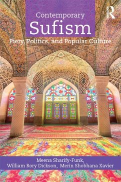 Contemporary Sufism (eBook, ePUB) - Sharify-Funk, Meena; Dickson, William; Shobhana Xavier, Merin