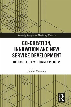 Co-Creation, Innovation and New Service Development (eBook, PDF) - Czarnota, Jedrzej