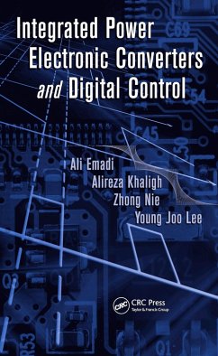 Integrated Power Electronic Converters and Digital Control (eBook, ePUB) - Emadi, Ali; Khaligh, Alireza; Nie, Zhong; Lee, Young Joo