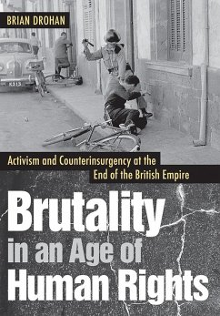 Brutality in an Age of Human Rights (eBook, ePUB) Brutality in an Age of Human Rights (eBook, ePUB)