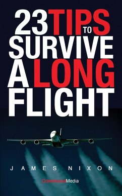23 Tips To Survive A Long Flight - James, Nixon C