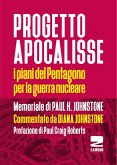 Progetto Apocalisse. I piani del Pentagono per la guerra nucleare Progetto Apocalisse. I piani del Pentagono per la guerra nucleare