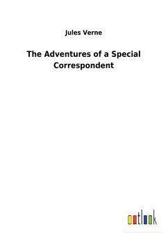 The Adventures of a Special Correspondent - Verne, Jules