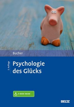 Psychologie des Glücks (eBook, PDF) - Bucher, Anton