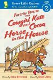 Favorite Stories from Cowgirl Kate and Cocoa: Horse in the House (reader) (eBook, ePUB)