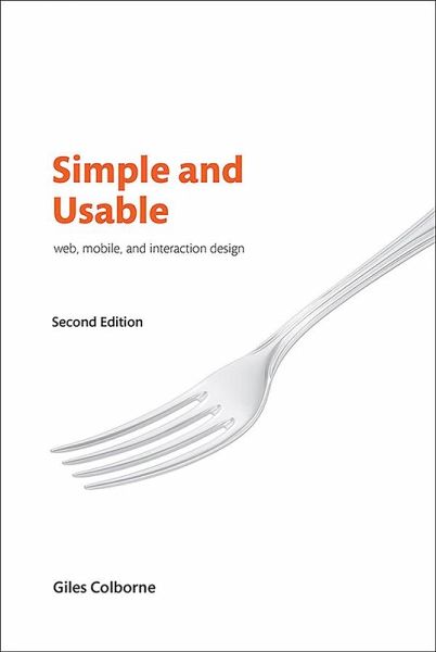 Simple and Usable Web, Mobile, and Interaction Design (eBook, ePUB) Simple and Usable Web, Mobile, and Interaction Design (eBook, ePUB)