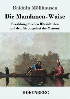 Die Mandanen-Waise - Möllhausen, Balduin