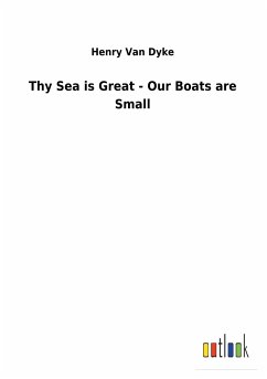 Thy Sea is Great - Our Boats are Small