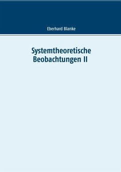 Systemtheoretische Beobachtungen II - Blanke, Eberhard