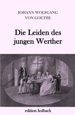 Die Leiden des jungen Werther - Goethe, Johann Wolfgang von