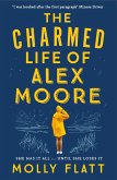 The Charmed Life of Alex Moore (eBook, ePUB)