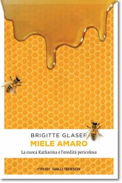 Miele amaro (eBook, ePUB) - Glaser, Brigitte