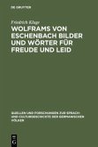 Wolframs von Eschenbach Bilder und Wörter für Freude und Leid