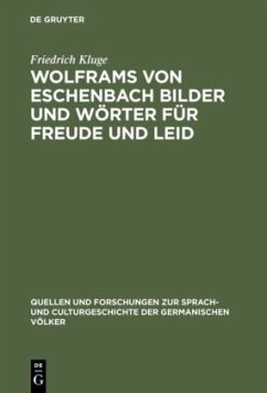 Wolframs von Eschenbach Bilder und Wörter für Freude und Leid - Kluge, Friedrich