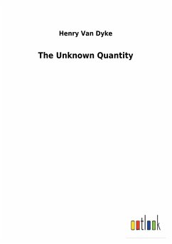 The Unknown Quantity - Van Dyke, Henry