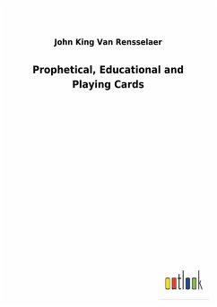 Prophetical, Educational and Playing Cards - Van Rensselaer, John King