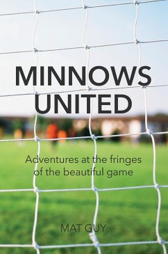 Minnows United (eBook, ePUB) - Guy, Mat